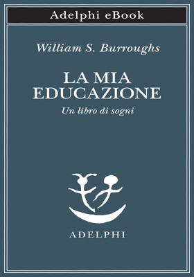 William S. Burroughs - La mia educazione (2026)