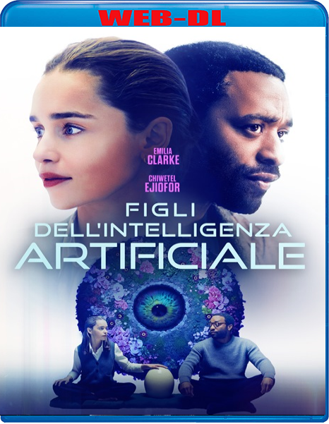 Figli Dell'Intelligenza Artificiale (2023) WebDL 1080p ITA ENG E-AC3 Subs