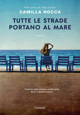 Camilla Rocca - Tutte le strade portano al mare (2026)