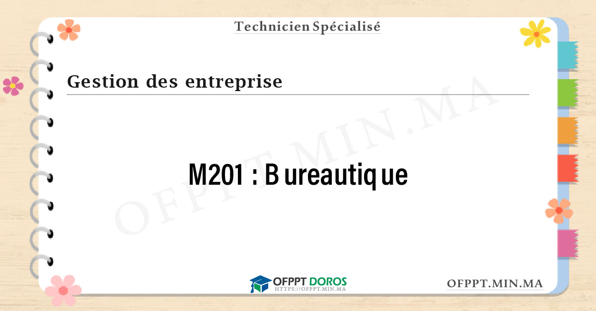 Sommaire détaillé du cours Bureautique M201 OFPPT - Structure du module