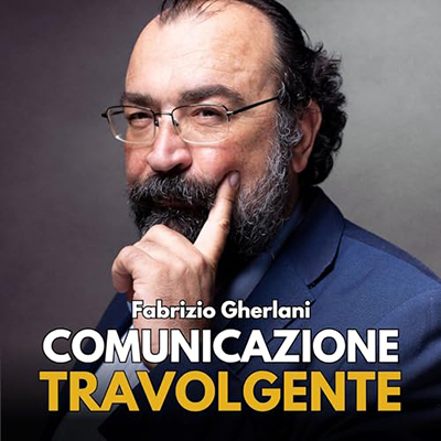 Fabrizio Gherlani - Comunicazione Travolgente (2024) (mp3 - 128 kbps)