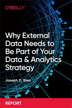 Why External Data Needs to Be Part of Your Data and Analytics Strategy