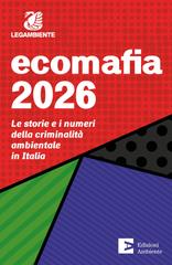 Osservatorio nazionale ambiente e legalità – Ecomafia 2026 (2026)