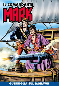 Il Comandante Mark a colori 263 - Guerriglia sul Mohawk (2025)