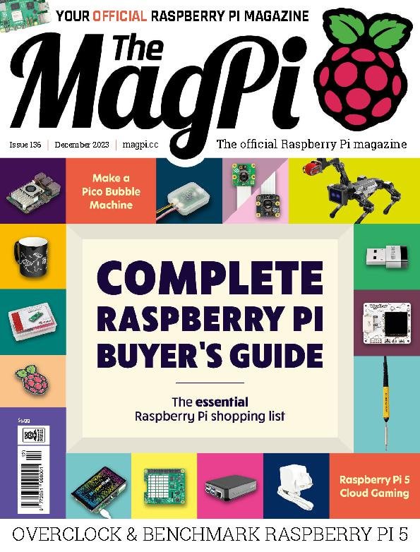 The MagPi - Issue 136, December 2023 (True PDF)