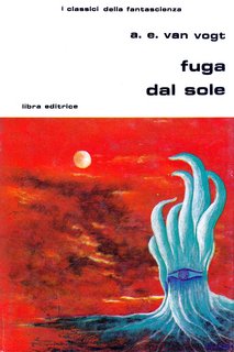 A. E. Van Vogt - Fuga dal sole (1982)