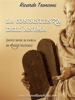 Ricardo Tronconi - La consistenza dell'anima (2023)