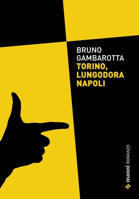 Bruno Gambarotta - Torino, lungodora Napoli (2026)