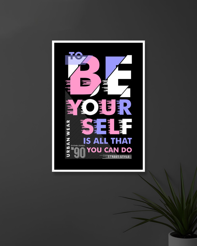 Be Yourself | Typography | Quotes Posters