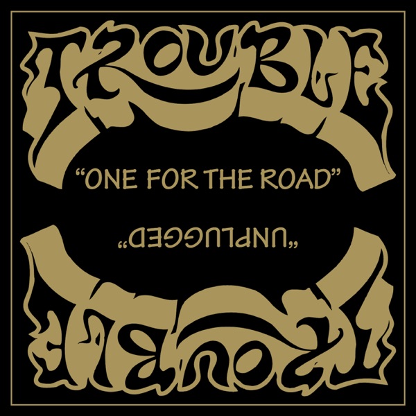 [Image: Trouble-One-For-The-Road-1994.jpg]