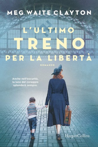 Meg Waite Clayton - L'ultimo treno per la libertà (2021)