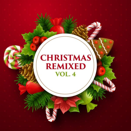 VA - Christmas Remixed Vol 4 (2022)