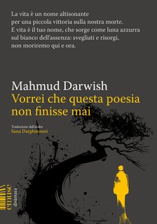 Mahmud Darwish - Vorrei che questa poesia non finisse mai (2024)