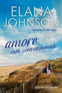 Elana Johnson - Hawthorne Harbor Vol. 1. Amore non convenzionale (2023)