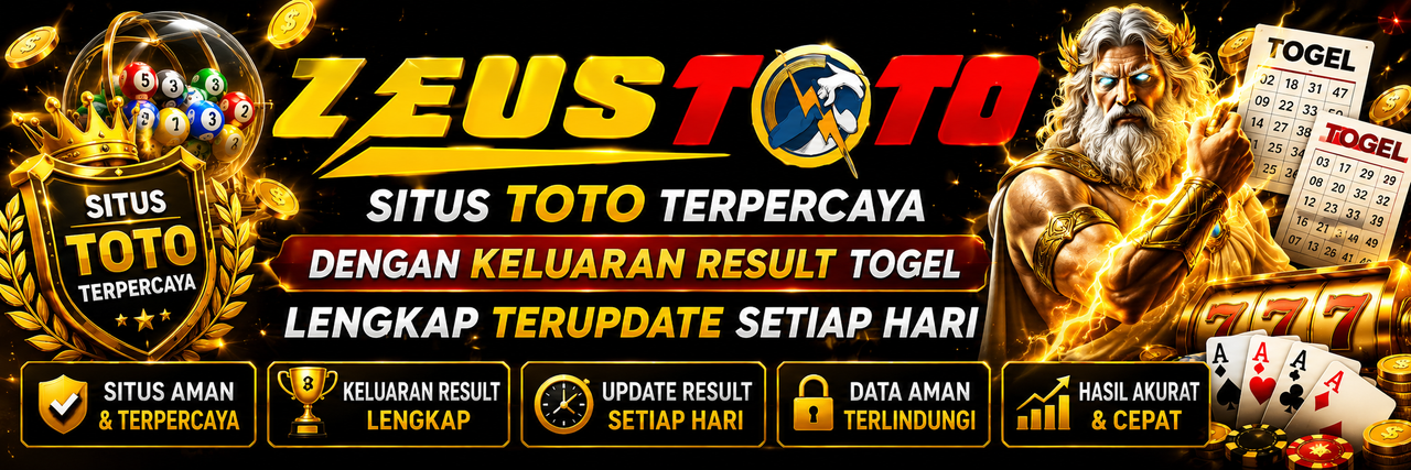 ZEUSTOTO - Situs Toto Terpercaya dengan Keluaran Result Togel Lengkap Terupdate Setiap Hari