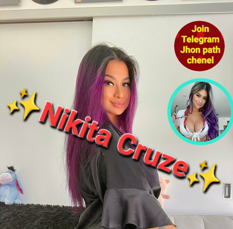 💢💢Nikita Cruze💢💢