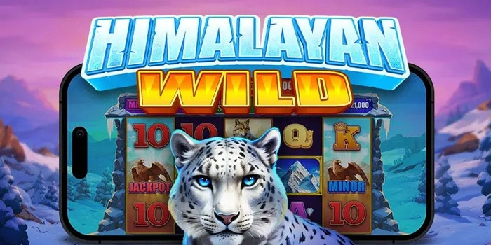 Panduan Lengkap Auto Jackpot Slot Himalayan Wild Untuk Pemula