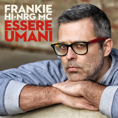 Frankie Hi-NRG MC - Essere umani [Ep] (2014) .mp3 -320 Kbps
