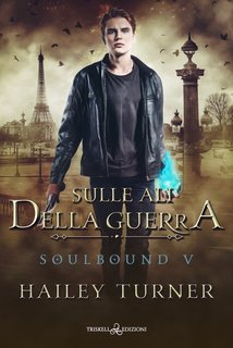 Hailey Turner - Soulbound Vol. 5. Sulle ali della guerra (2024)