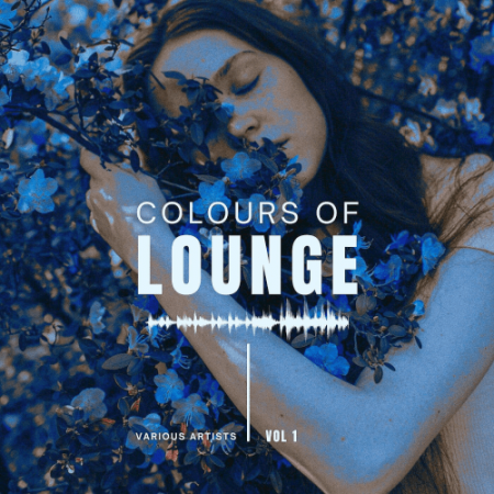 VA - Colours Of Lounge Vol.1 (2021)