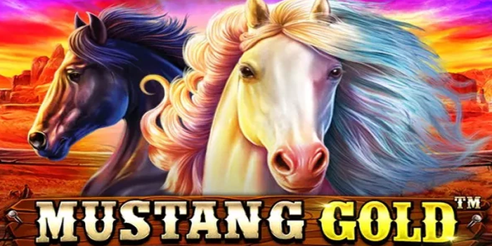 Strategi Ampuh di Jamin Menang Bermain Slot Mustang Gold