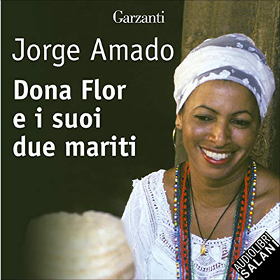 Jorge Amado - Dona Flor e i suoi due mariti (2019) (mp3 - 128 kbps)