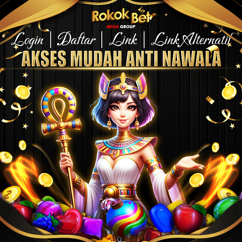 ROKOKBET | LOGIN ROKOKBET | LINK ROKOKBET | LINK ALTERNATIF ROKOKBET