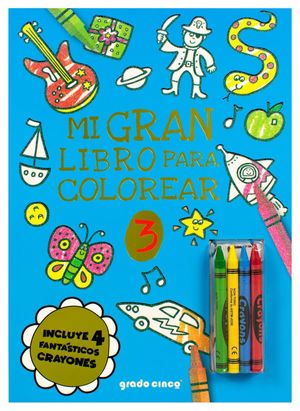 MI GRAN LIBRO PARA COLOREAR  3 CON CRAYONES