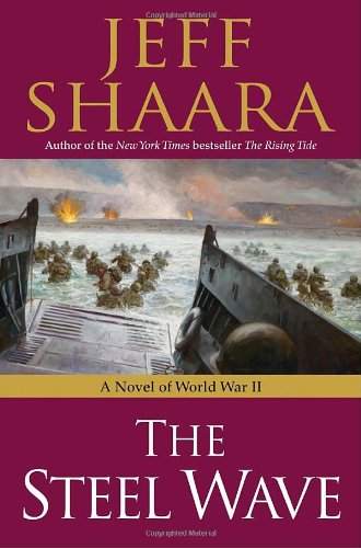 Book Review: The Steel Wave-A Novel of World War II by Jeff Shaara