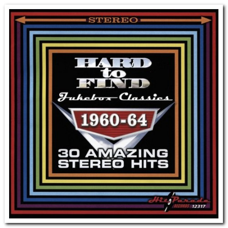 VA   Hard to Find Jukebox Classics 1960 64: 30 Amazing Stereo Hits (2016)