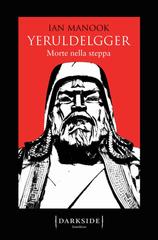 Ian Manook – Yeruldelgger. Morte nella steppa (2016)