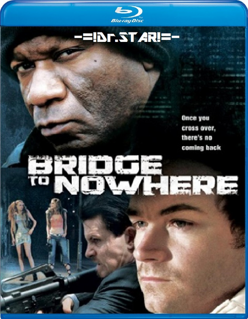  The Bridge to Nowhere (2009) 480p BluRay Hollywood Movie [Dual Audio] [Hindi or English] x264 ESubs [350MB] Full Movie Download