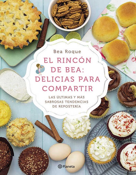 El rincón de Bea: Delicias para compartir - Bea Roque (Multiformato) [VS]