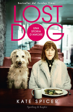 Kate Spicer – Lost Dog. Una storia d’amore (2020)