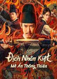 Địch Nhân Kiệt Mê Án Thông Thiên – Detective Dee The Celestial Mystery