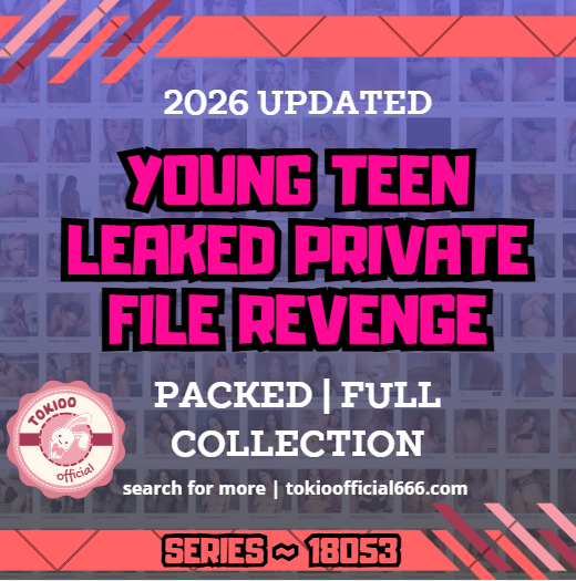 💦OFFICIAL ORIGINAL💦MEGA💦young teen leaked private file revenge💦18053