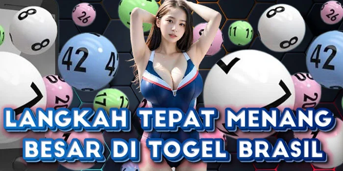 Langkah Tepat Menang Besar di Togel Brasil
