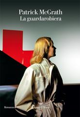 Patrick McGrath – La guardarobiera (2017)
