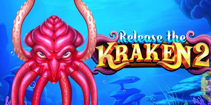 Cara Menang Main Slot Release The Kraken 2 Agar Cuan Rutin