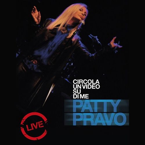 Patty Pravo - Circola un Video su di Me [Album] (2013) .mp3 -320 Kbps