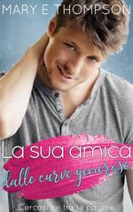 Mary E Thompson – Cercasi lui tra le pagine Vol. 1. La sua amica dalle curve generose (2026)