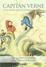 CAPITAN VERNE  UNA NOVELA SOBRE LA AMISTAD  ,CUARTIELLA MARIA MER