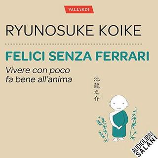 Ryunosuke Koike - Felici senza Ferrari (2019) .mp3 - 64 kbps