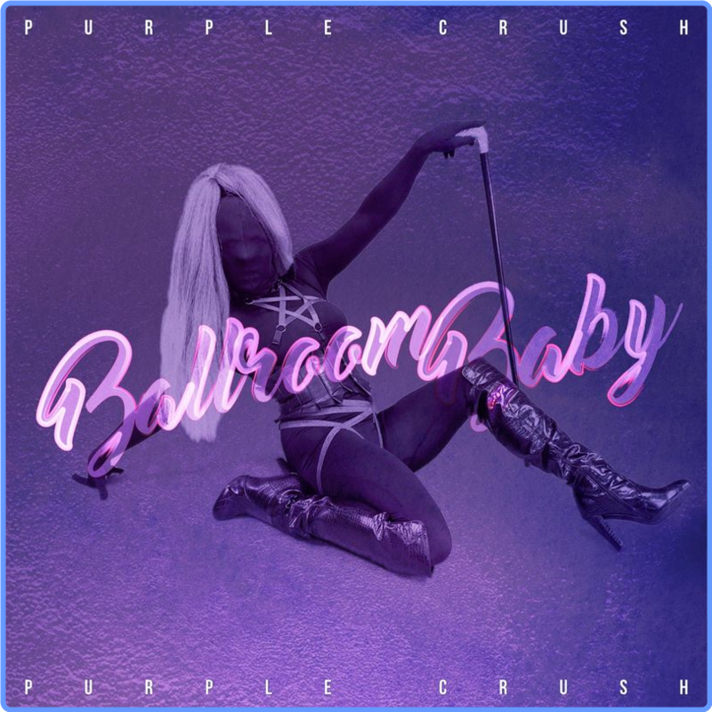 Purple Crush - Ballroom Baby (Album, Crushed Records, 2021) FLAC LossLess