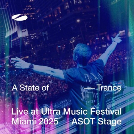 VA - Live at Ultra Music Festival Miami (2025) (ASOT Stage) [Highlights] (2025)