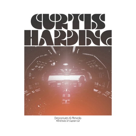 Curtis Harding - Departures & Arrivals: Adventures Of Captain Curt (2025)