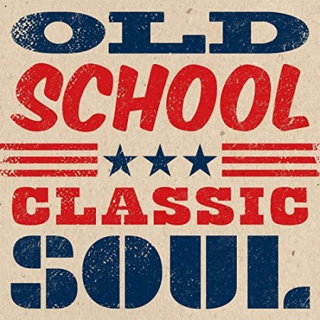 VA - Old School Classic Soul (2020)