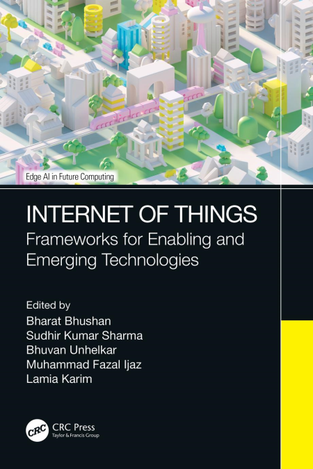 Internet of Things: Frameworks for Enabling and Emerging Technologies (Edge Ai in Future Computing)