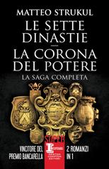 Matteo Strukul – Le sette dinastie – La corona del potere (2022)