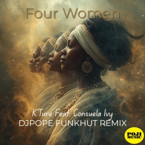 K'Ture x Consuela Ivy - 4 Women (DjPope Funkhut Remixes) (2026) [MP3]